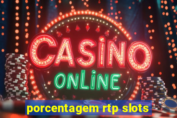 porcentagem rtp slots